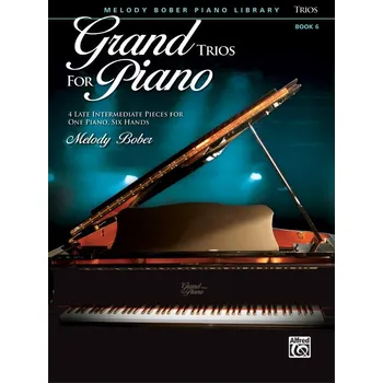 Grand Trios for Piano, Book 6 - 4 Late Intermediate Pieces for One Piano, Six Hands 627256