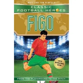 Cizojazyčná kniha Figo (Classic Football Heroes - Limited International Edition) - Oldfield, Matt a Tom a Heroes, Ultimate Football