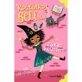Košťátko Bella - Zákaz kouzlení - Lou Kuenzler (E-Kniha)