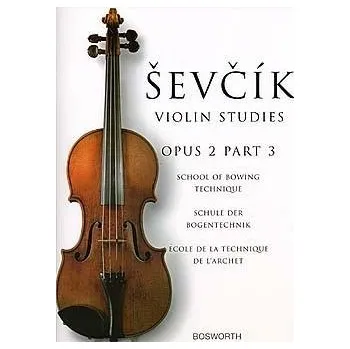 School Of Bowing Technique Opus 2 Part 3 - The Original Sevcik Violin Studies 737134