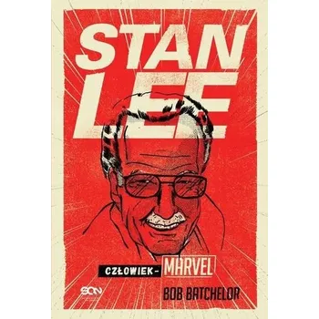 Literární biografie Stan Lee Człowiek-Marve - Bob Batchelor
