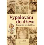 Vypalování do dřeva: Pyrografie pro…