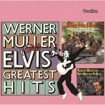Zahraniční hudba CD Werner Müller Und Sein Orchester: Plays Elvis' Greatest Hits/Sing Win Lied/Wunsch-Melodien 2014 3 On 1 CD