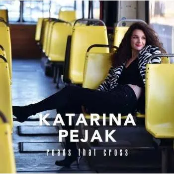 Zahraniční hudba CD Katarina Pejak: Roads That Cross 2019