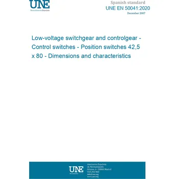 UNE EN 50041:2020 Low-voltage switchgear and controlgear - Control switches - Position switches 42,5 x 80 - Dimensions and characteristics Španělsky Tisk
