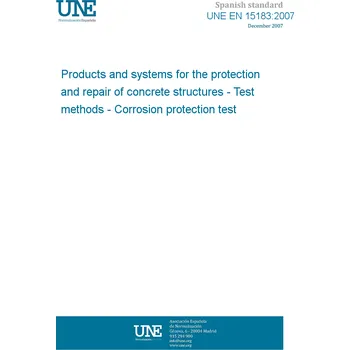 Cizojazyčná kniha UNE EN 15183:2007 Products and systems for the protection and repair of concrete structures - Test methods - Corrosion protection test Španělsky PDF