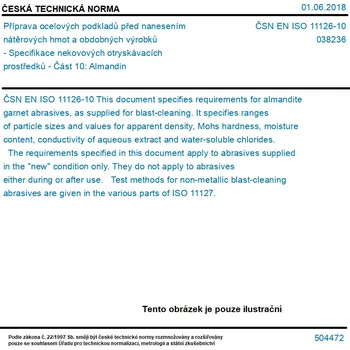 ČSN EN ISO 11126-10 - Příprava ocelových podkladů před nanesením nátěrových hmot a obdobných výrobků - Specifikace nekovových otryskávacích prostředků - Část 10: Almandin - Tisk