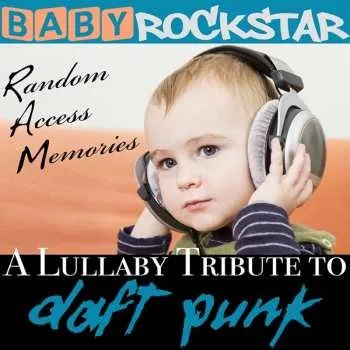 Zahraniční hudba CD Baby Rockstar: Lullaby Renditions Of Daft Punk - Random Access Memories 2014
