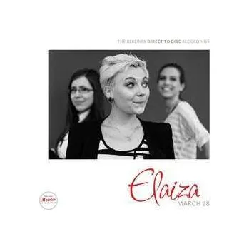 Zahraniční hudba LP Elaiza: March 28 LTD | NUM 2013 180g Numbered Inkl. Esc Song "is It Right" Vinyl Limited Edition