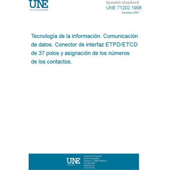 Cizojazyčná kniha UNE 71202:1998 INFORMATION TECHNOLOGY. DATA COMMUNICATION. 37-POLE DTE/DCE INTERFACE CONNECTOR AND CONTACT NUMBER ASIGNMENTS. Španělsky Tisk