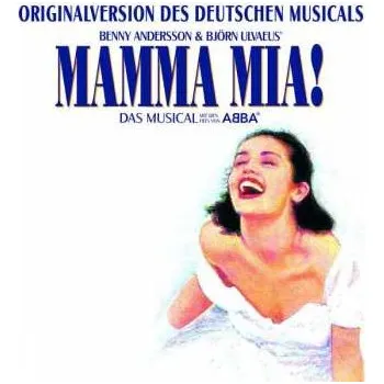 Zahraniční hudba CD Björn Ulvaeus & Benny Andersson: Mamma Mia! (Originalversion Des Deutschen Musicals) 2004