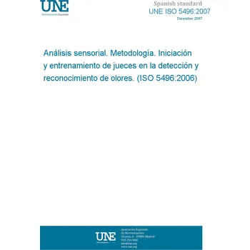Cizojazyčná kniha UNE ISO 5496:2007 Sensory analysis. Methodology. Initiation and training of assessors in the detection and recognition of odours. (ISO 5496:2006) Španělsky PDF