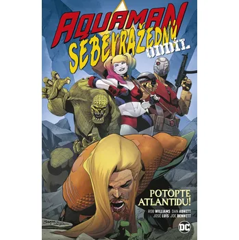 Komiks pro dospělé Aquaman / Sebevražedný oddíl Potopte Atlantidu - Dan Abnett, Rob Williams