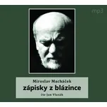 Zápisky z blázince - Miroslav Macháček…