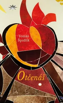 Otčenáš - Tomáš Špidlík (2019, brožovaná)