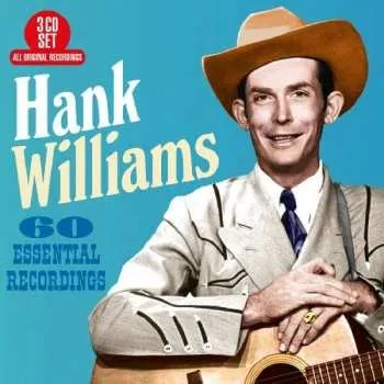 Zahraniční hudba 3CD Hank Williams: 60 Essential Recordings 2018