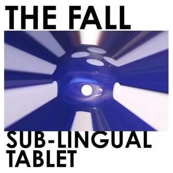 Zahraniční hudba CD The Fall: Sub-Lingual Tablet 2015