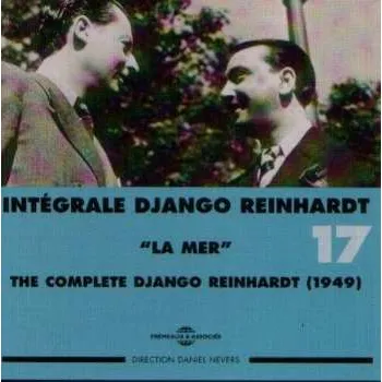 Zahraniční hudba CD Django Reinhardt: La Mer - Complete 1949 - Vol. 17 2015