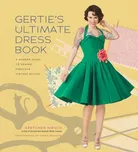 Gertie's Ultimate Dress Book - Gretchen…