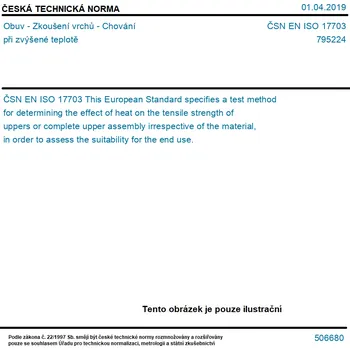 ČSN EN ISO 17703 - Obuv - Zkoušení vrchů - Chování při zvýšené teplotě - Tisk