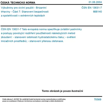 ČSN EN 13631-7 - Výbušniny pro civilní použití - Brizantní trhaviny - Část 7: Stanovení bezpečnosti a spolehlivosti v extrémních teplotách - Tisk
