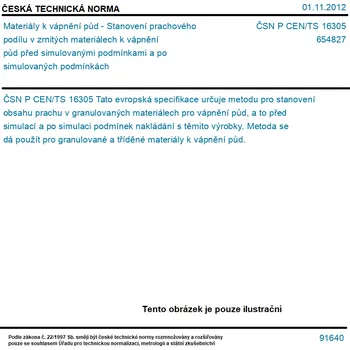 ČSN P CEN/TS 16305 - Materiály k vápnění půd - Stanovení prachového podílu v zrnitých materiálech k vápnění půd před simulovanými podmínkami a po simulovaných podmínkách - Tisk