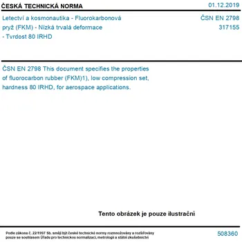 ČSN EN 2798 - Letectví a kosmonautika - Fluorokarbonová pryž (FKM) - Nízká trvalá deformace - Tvrdost 80 IRHD - Tisk