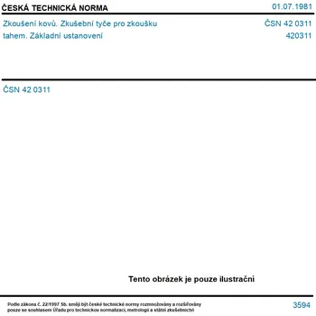 ČSN 42 0311 - Zkoušení kovů. Zkušební tyče pro zkoušku tahem. Základní ustanovení - Tisk