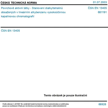 ČSN EN 13405 - Povrchově aktivní látky - Stanovení dialkyltetralinů obsažených v lineárním alkybenzenu vysokoúčinnou kapalinovou chromatografií - Tisk