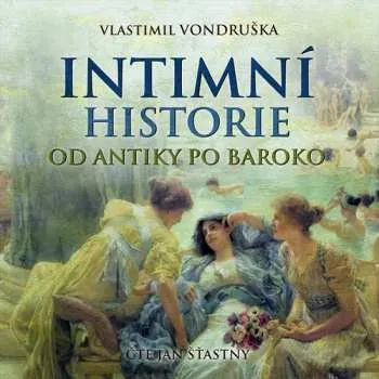Zahraniční hudba CD Jan Šťastný: Vondruška: Intimní Historie Od Antiky 2022