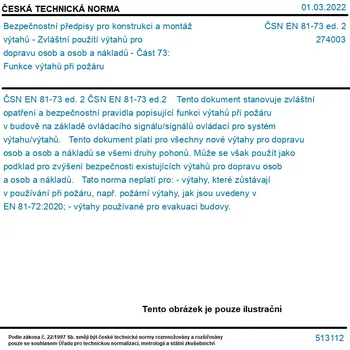 ČSN EN 81-73 ed. 2 - Bezpečnostní předpisy pro konstrukci a montáž výtahů - Zvláštní použití výtahů pro dopravu osob a osob a nákladů - Část 73: Funkce výtahů při požáru - Tisk
