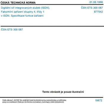 ČSN ETS 300 087 - Digitální síť integrovaných služeb (ISDN). Faksimilní zařízení skupiny 4, třídy 1 v ISDN. Specifikace funkce zařízení - Tisk