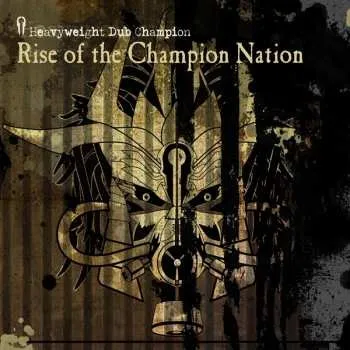 Zahraniční hudba CD Heavyweight Dub Champion: Rise Of The Champion Nation 2009