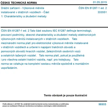 ČSN EN 61287-1 ed. 2 - Drážní zařízení - Výkonové měniče instalované v drážních vozidlech - Část 1: Charakteristiky a zkušební metody - Tisk
