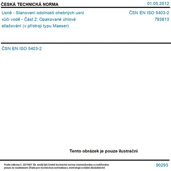 ČSN EN ISO 5403-2 - Usně - Stanovení odolnosti ohebných usní vůči vodě - Část 2: Opakované úhlové stlačování (v přístroji typu Maeser) - Tisk