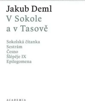 V Sokole a v Tasově - Jakub Deml (2022, pevná)