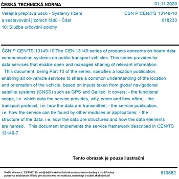 ČSN P CEN/TS 13149-10 - Veřejná přeprava osob - Systémy řízení a sestavování jízdních řádů - Část 10: Služba určování polohy - Tisk
