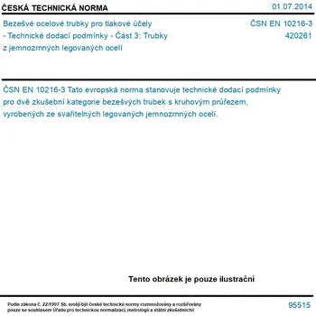ČSN EN 10216-3 - Bezešvé ocelové trubky pro tlakové účely - Technické dodací podmínky - Část 3: Trubky z jemnozrnných legovaných ocelí - Tisk