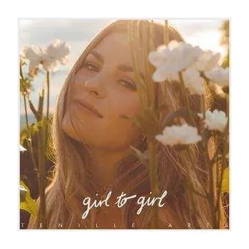 Zahraniční hudba 2LP Tenille Arts: Girl to Girl 2022 Gatefold Vinyl