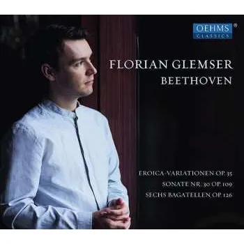 Zahraniční hudba CD Ludwig van Beethoven: Eroica-Variationen Op. 35 / Sonate Nr. 30 Op. 109 / Sechs Bagatellen Op. 126 2019