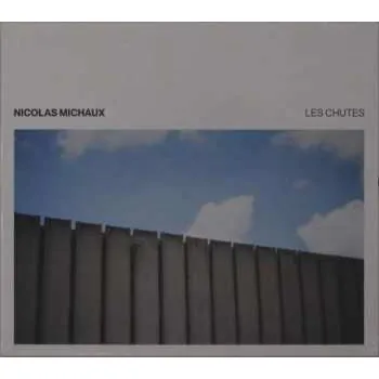 Zahraniční hudba CD Nicolas Michaux: Les Chutes 2022