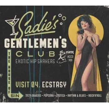 Zahraniční hudba CD Various: Sadie's Gentlemen's Club - Visit 04. Ecstasy 2022