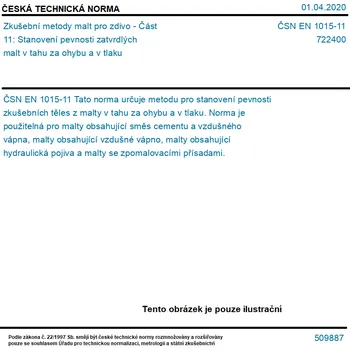 ČSN EN 1015-11 - Zkušební metody malt pro zdivo - Část 11: Stanovení pevnosti zatvrdlých malt v tahu za ohybu a v tlaku - Tisk