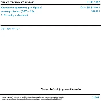 ČSN EN 61119-1 - Kazetové magnetofony pro digitální zvukový záznam (DAT) - Část 1: Rozměry a vlastnosti - Tisk