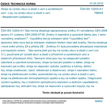 ČSN EN 12203+A1 - Stroje na výrobu obuvi a zboží z usní a syntetických usní - Lisy na výrobu obuvi a zboží z usní - Bezpečnostní požadavky - Tisk