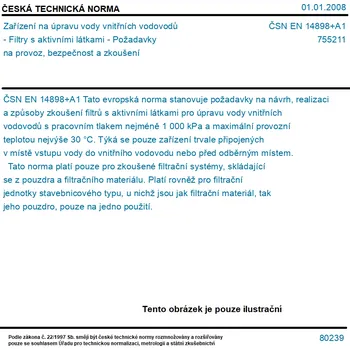 ČSN EN 14898+A1 - Zařízení na úpravu vody vnitřních vodovodů - Filtry s aktivními látkami - Požadavky na provoz, bezpečnost a zkoušení - Tisk