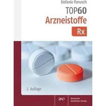 TOP 60 Arzneistoffe Rx - Panusch, Stefanie