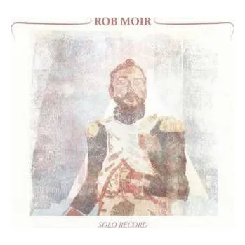 Zahraniční hudba LP/CD Rob Moir: Solo Record 2018
