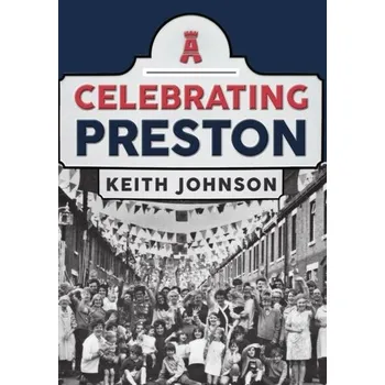 Cestování Celebrating Preston - Johnson, Keith