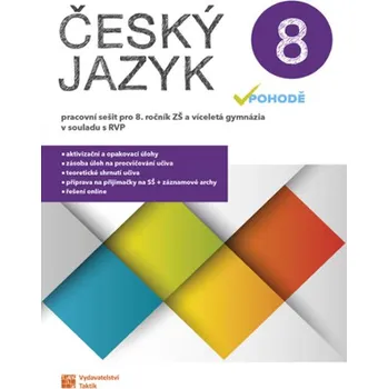 Český jazyk Český jazyk v pohodě 8: Pracovní sešit - Nakladatelství Taktik (2020, brožovaná)
